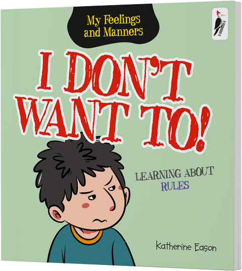 I Don't Want To! - Learning About Rules