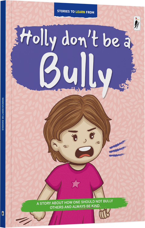 Holly Don't Be A Bully!