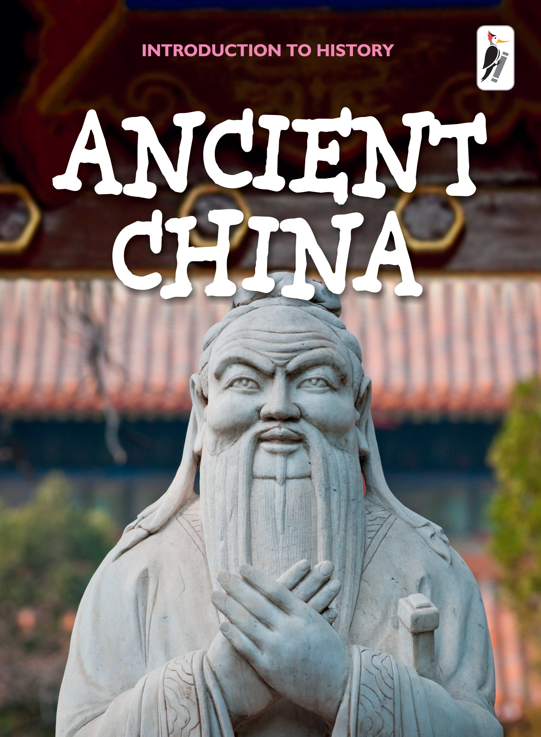 Ancient China Woodpecker Books ancient-china-woodpecker-books