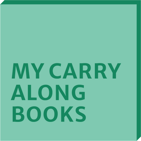 My Carry along Books