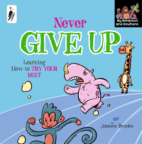 Never GIVE UP - Learning how to try your Best