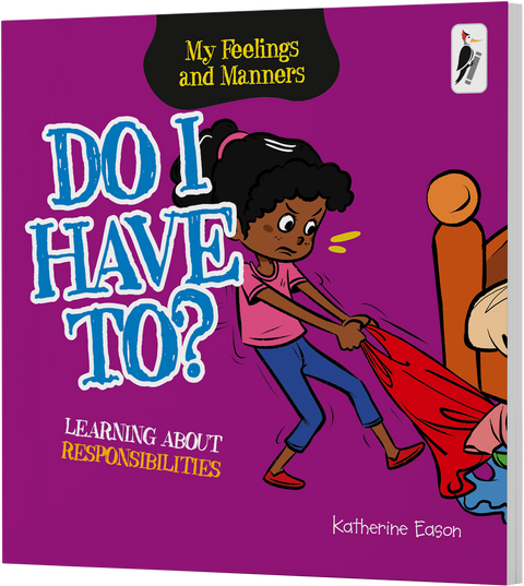 Do I Have To? - Learning About Responsibilities