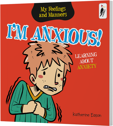 I'm Anxious! - Learning About Anxiety