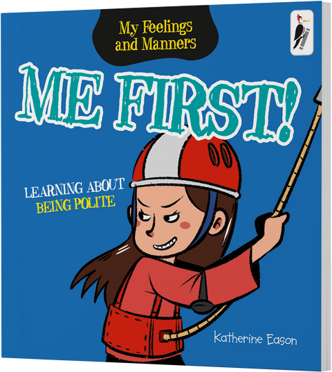 Me First!  - Learning About Being Polite