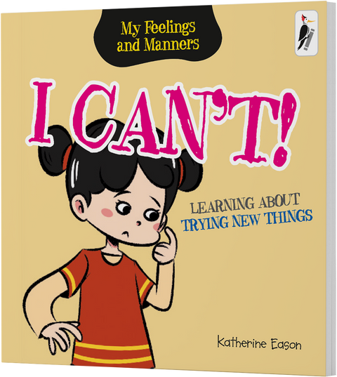 I Can't! - Learning About Trying New Things