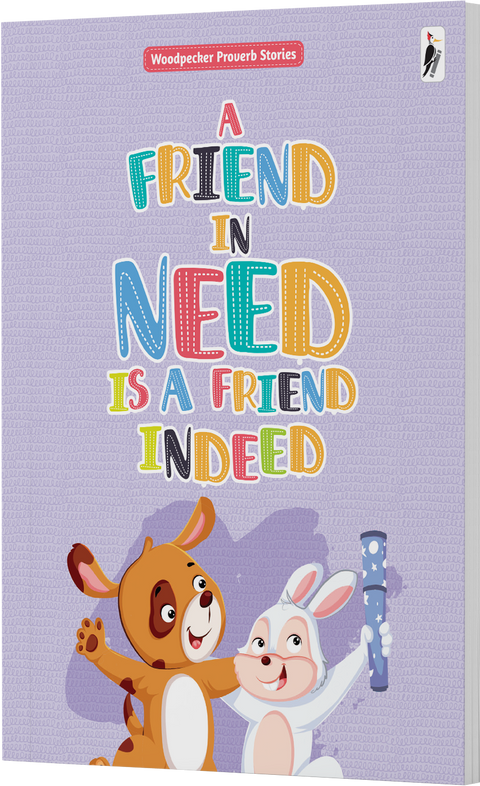 A Friend in need is a Friend Indeed