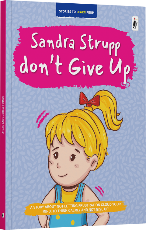 Sandra Strupp, Don’t Give Up!