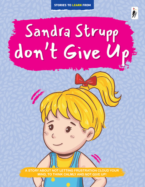 Sandra Strupp, Don’t Give Up!