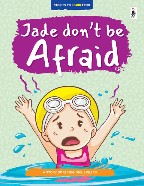 Jade, Don’t be Afraid!