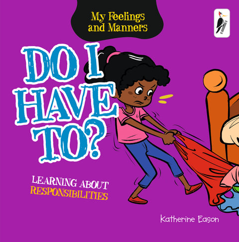 Do I Have To? - Learning About Responsibilities