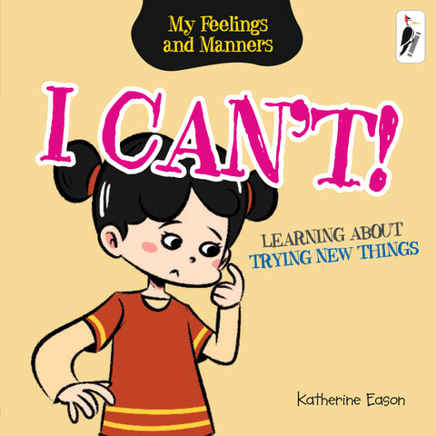 I Can't! - Learning About Trying New Things