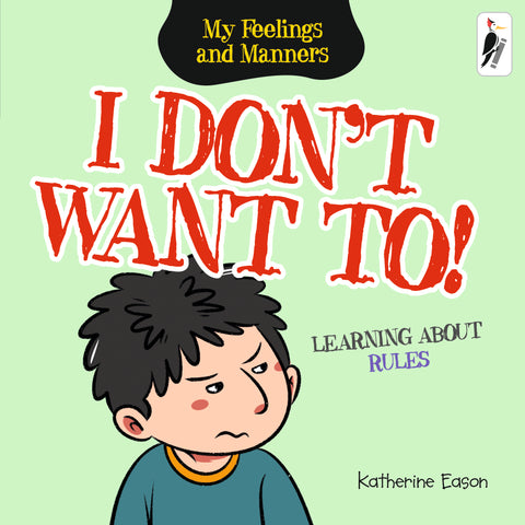 I Don’t Want To! - Learning About Rules