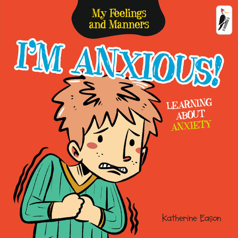 I'm Anxious! - Learning About Anxiety