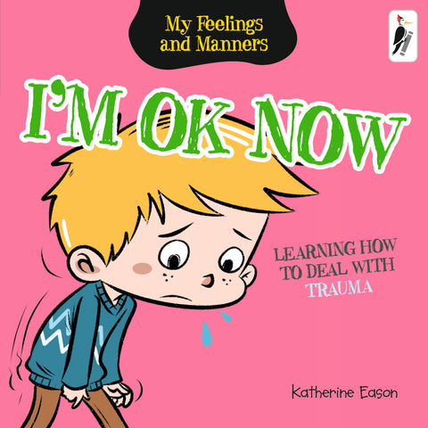 I'm Ok Now - Learning How to Deal with Trauma