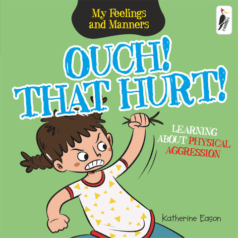 Ouch! That Hurt! - Learning About Physical Aggression