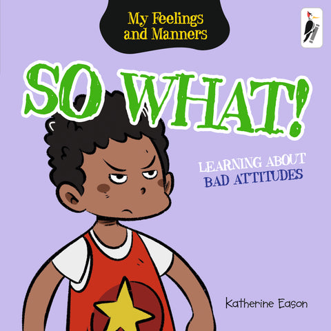 So What! - Learning About Bad Attitudes